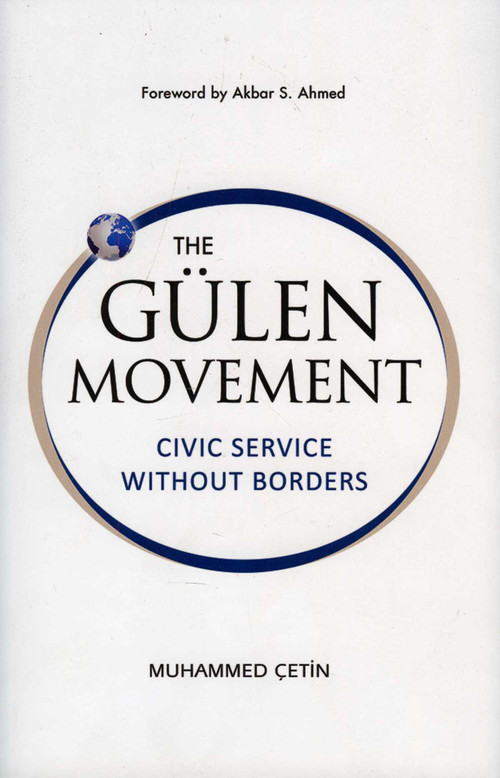 The Gulen Movement (Civic Service without Borders) by Muhammed Cetin, 9781935295082