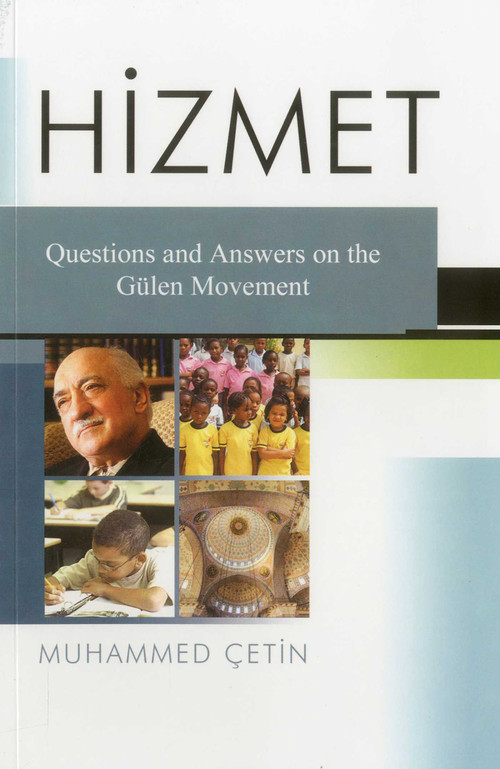 Hizmet (Questions and Answers on the Hizmet Movement) by Muhammed Cetin, 9781935295174