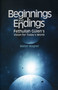 Beginnings and Endings (Fethullah Gulen's Vision for Today's World) by Walter H. Wagner, 9781935295266