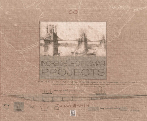 Incredible Ottoman Projects by Turan Sahin, 9781935295273