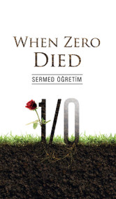 When Zero Died by Sermed Ogretim, 9781935295525