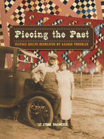 Piecing the Past (Vintage Quilts Recreated by kansas Troubles) by Lynne Hagmeier, 9781935362395