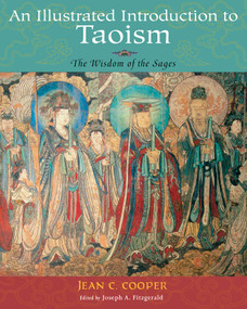An Illustrated Introduction to Taoism (The Wisdom of the Sages) by Jean C. Cooper, Joseph A. Fitzgerals, 9781935493167