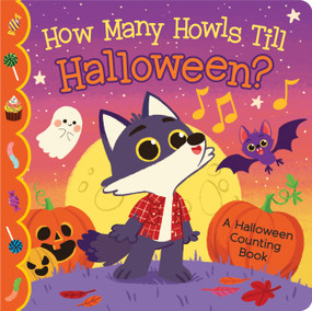 How Many Howls Till Halloween? by Rosa Von Feder, Coralie Vallageas, Cottage Door Press, 9798890195128