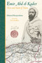 Emir Abd el-Kader (Hero and Saint of Islam) by Ahmed Bouyerdene, Eric Geoffroy, 9781936597178