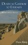 Death as Gateway to Eternity (Nature's Hidden Message) by Hans Kury, 9781936597215