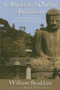 An Illustrated Outline of Buddhism (The Essentials of Buddhist Spirituality) by William Stoddart, Joseph A. Fitzgerald, 9781936597260