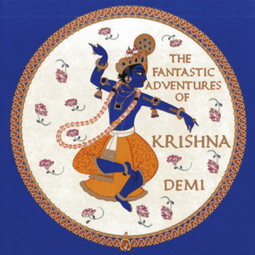 The Fantastic Adventures of Krishna by Demi, Demi, 9781937786052