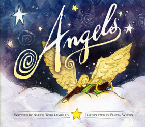 Angels by Alexis York Lumbard, Flavia Weedn, 9781937786151