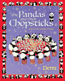 The Pandas and Their Chopsticks (and Other Animal Stories) by Demi, 9781937786168