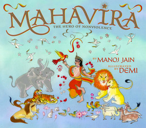 Mahavira (The Hero of Nonviolence) by Manoj Jain, Demi, 9781937786212