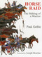 Horse Raid (The Making of a Warrior) by Paul Goble, Joseph Bruchac, 9781937786250
