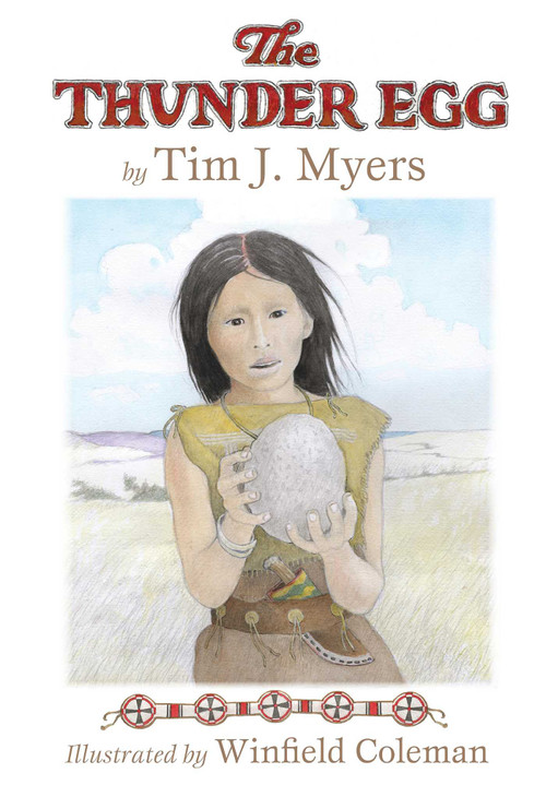 The Thunder Egg by Tim J. Myers, Winfield Coleman, 9781937786397