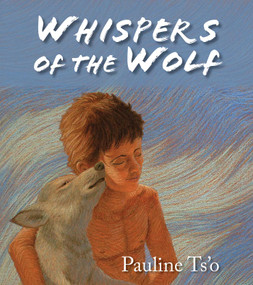 Whispers of the Wolf by Pauline Ts'o, 9781937786458
