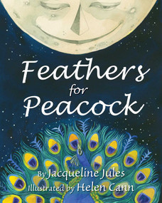 Feathers for Peacock by Jacqueline Jules, Helen Cann, 9781937786533