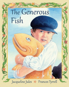 The Generous Fish by Jacqueline Jules, Frances Tyrrell, 9781937786793