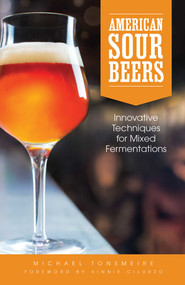 American Sour Beer by Michael Tonsmeire, 9781938469114