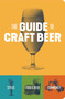 The Guide to Craft Beer by Brewers Publications, 9781938469541