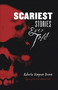 Scariest Stories Ever Told by Roberta Simpson Brown, 9781939160997