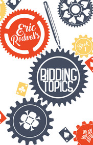Bidding Topics by Eric Rodwell, 9781944201043