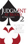 Judgment at Bridge 2 (Be a Better Player and More Difficult Opponent) by Mike Lawrence, 9781944201074