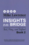 Insights on Bridge (Bid, Play, and Defend) by Mike Lawrence, 9781944201333