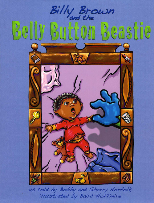 Billy Brown and the Belly Button Beastie - 9781947301740 by Sherry Norfolk, Bobby Norfolk, Baird Hoffmire, 9781947301740