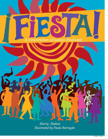 FIESTA! (A Celebration of Latino Festivals) by Sherry Shahan, Paula Barragan, 9781947301757