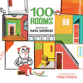 100 Rooms (A Whimsical Story About Finding Happiness in Simplicity) by Haya Shenhav, Yirmi Pinkus, 9781962011990