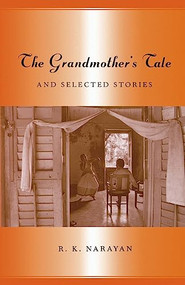 Grandmother's Tale And Selected Stories by R. K. Narayan, 9780880016247