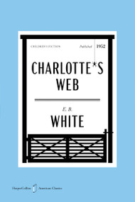 Charlotte's Web American Classics Edition by E. B. White, Kate DiCamillo, Garth Williams, 9780063480124