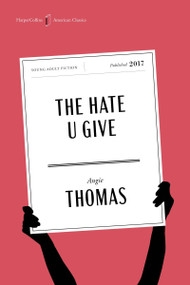 The Hate U Give American Classics Edition (A Printz Honor Winner) by Angie Thomas, Amandla Stenberg, 9780063481169