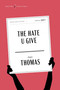 The Hate U Give American Classics Edition (A Printz Honor Winner) by Angie Thomas, Amandla Stenberg, 9780063481169