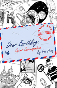 Dear Earthling (Cosmic Correspondent) by Pen Avey, Pen Avey, 9781988761268