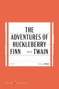 The Adventures of Huckleberry Finn American Classics Edition by Mark Twain, 9780063484191