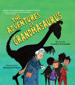 The Adventures of Grandmasaurus - 9781988761466 by Caroline Fernandez, Shannon O'Toole, 9781988761466