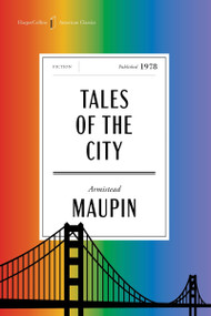 Tales of the City American Classics Edition (A Novel) by Armistead Maupin, 9780063484139