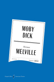 Moby Dick American Classics Edition by Herman Melville, 9780063484153