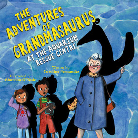 At the Aquarium Rescue Centre by Caroline Fernandez, Shannon O'Toole, 9781988761589