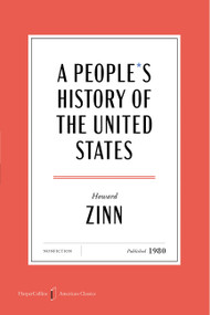 A People's History of the United States American Classics Edition by Howard Zinn, 9780063484214