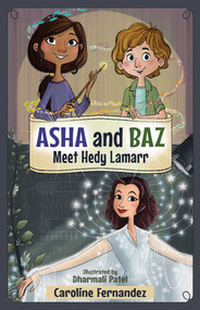 Asha and Baz Meet Hedy Lamarr by Caroline Fernandez, Dharmali Patel, 9781988761787