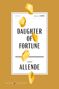 Daughter of Fortune American Classics Edition (A Novel) by Isabel Allende, 9780063493650