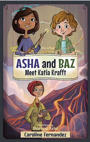 Asha and Baz Meet Katia Krafft by Caroline Fernandez, Dharmali Patel, 9781988761916