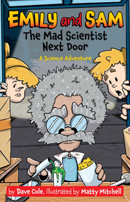 The Mad Scientist Next Door - 9781988761961 by David Cole, Matty Mitchell, 9781988761961