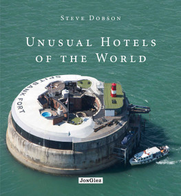 Unusual Hotels of the World by Steve Dobson, 9782361950675