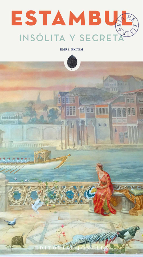 Estambul Insólita y Secreta (Spanish Edition) by Emre Öktem, 9782361951054