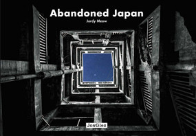 Abandoned Japan by Jordy Meow, 9782361951320