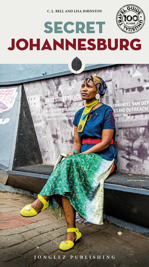 Secret Johannesburg by Lisa Johnston, C. L. Bell, 9782361952204