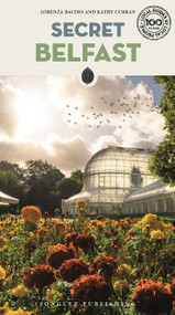 Secret Belfast by Lorenza Bacino, Kathy Curran, 9782361952631