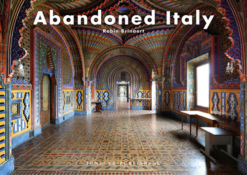 Abandoned Italy by Robin Brianert, 9782361952716